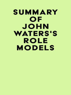 cover image of Summary of John Waters's Role Models